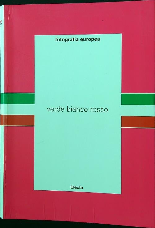 Fotografia Europea. Verde Bianco Rosso