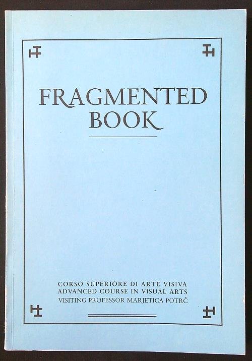 Fragmented Book. Corso superiore di arte visiva