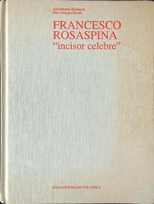 Francesco Rosaspina 'incisor celebre' | Immagine principale