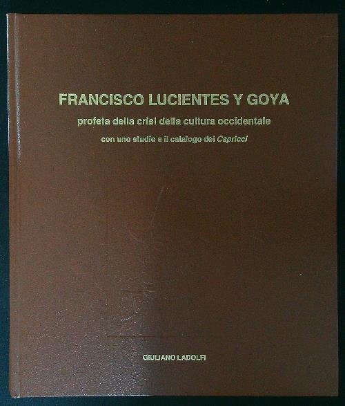 Francisco Lucientes y Goya