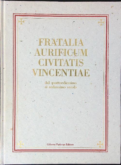 Fratalia aurificum civitatis vincentiae