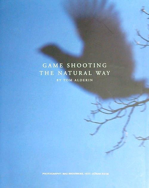 Game Shooting the Natural Way