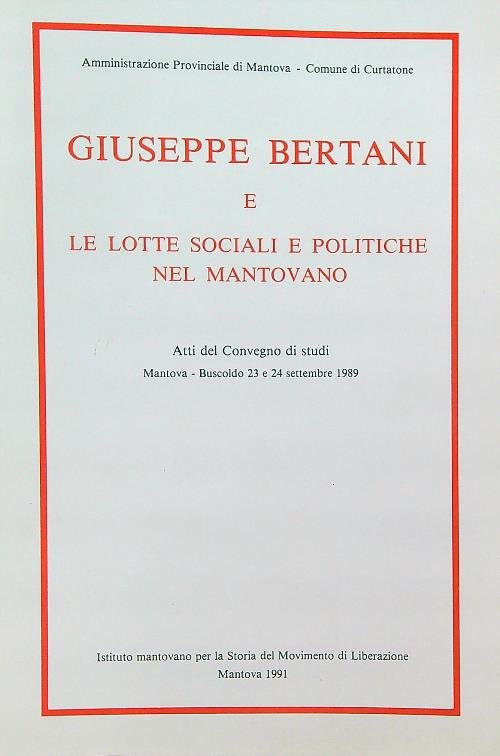 Giuseppe Bertani e le lotte sociali e politiche nel Mantovano