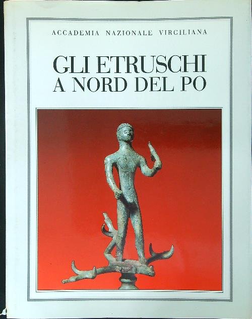 Gli Etruschi al Nord del Po