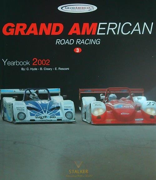 Grand American Road Racing 3. Yearbook 2002