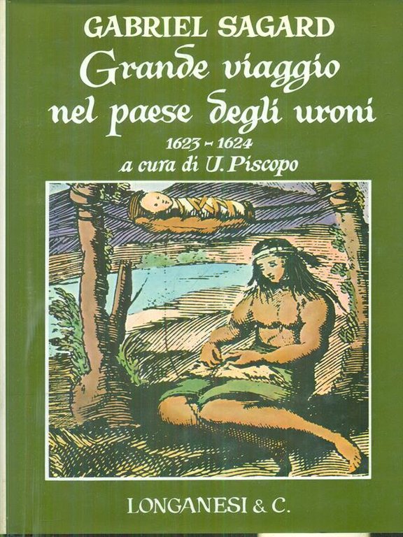 Grande viaggio nel paese degli uroni 1623-1624