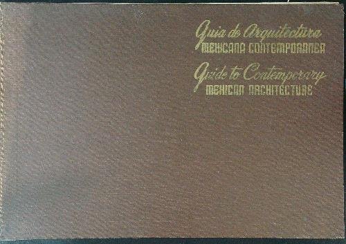 Guia de Arquitectura Mehicana contemporanea Guide to contemporary Mehican architecture