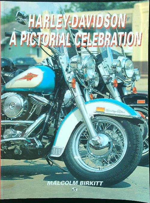 Harley-Davidson: A Pictorial Celebration