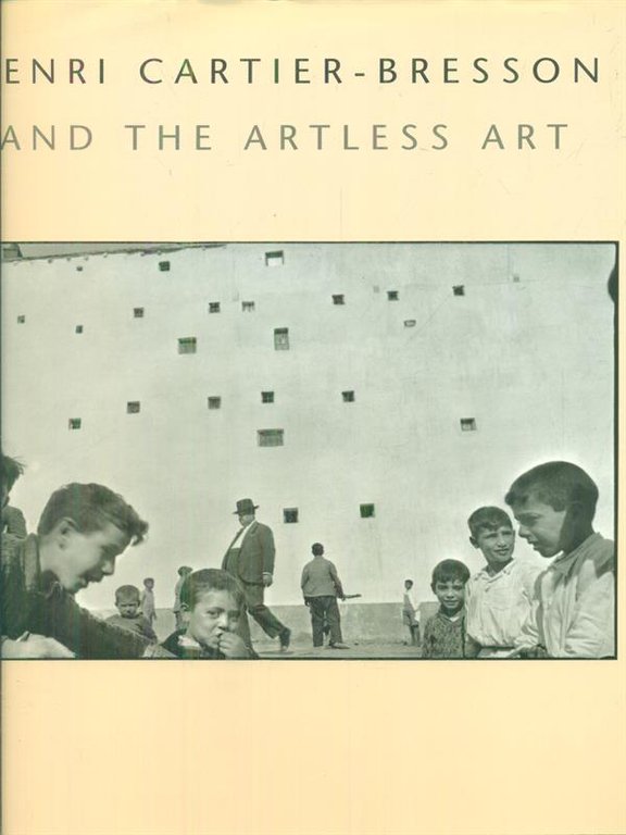 Henri Cartier-Bresson and the artless art