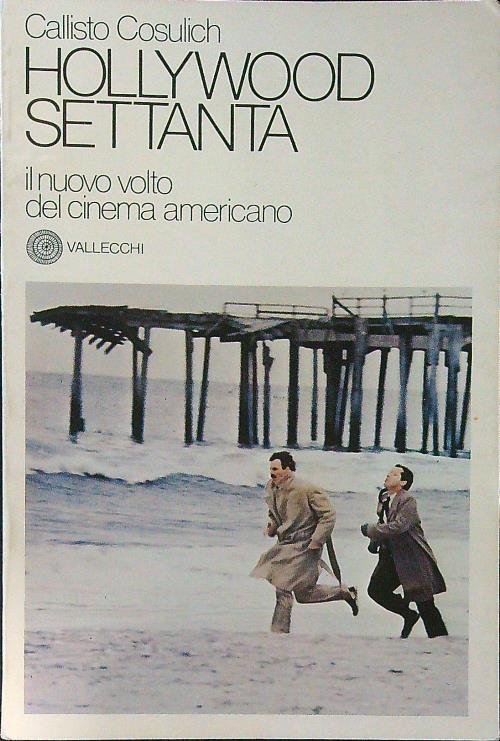 Hollywood Settanta. Il nuovo volto del cinema americano
