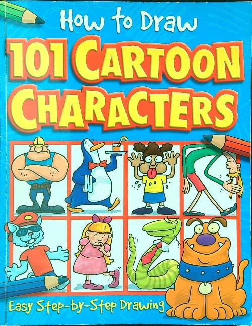 How to Draw 101 Cartoon Characters