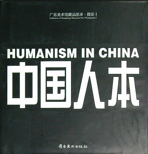 Humanism in China: Contemporary Record of Photography