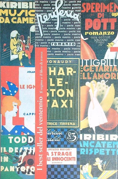 I best seller del Ventennio. Il regime e il libro …