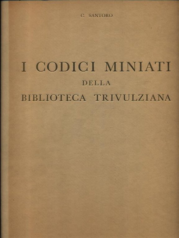 I Codici miniati della Biblioteca Trivulziana. Copia numerata