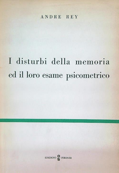 I disturbi della memoria ed il loro esame psicometrico