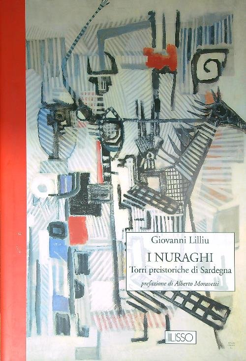 I nuraghi. Torri preistoriche di Sardegna