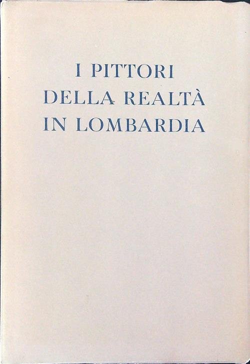 I pittori della realta' in Lombardia