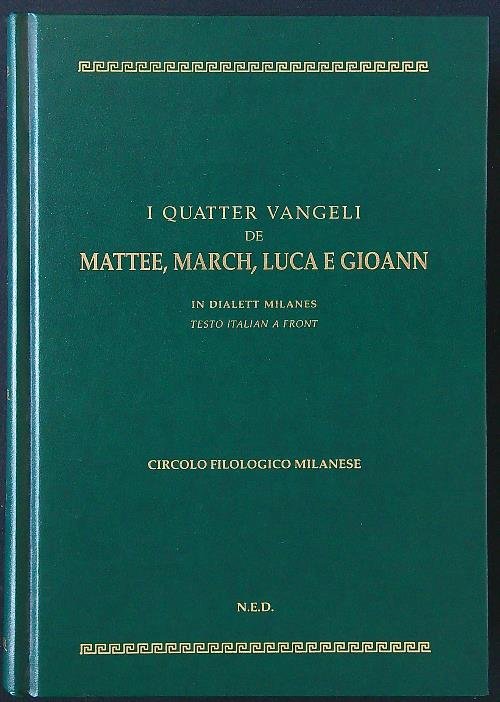 I quatter Vangeli di Mattee March Luca e Gioann