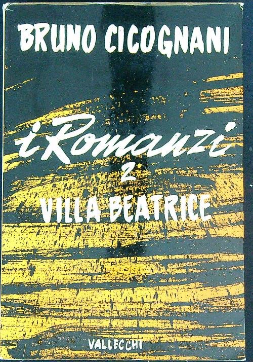I romanzi. 2: villa Beatrice. Storia di una donna frigida