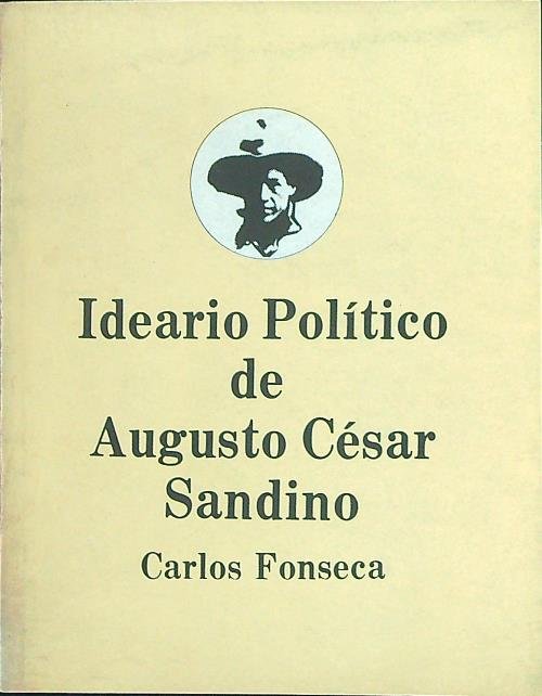 Ideario politico de Augusto Cesar Sandrino