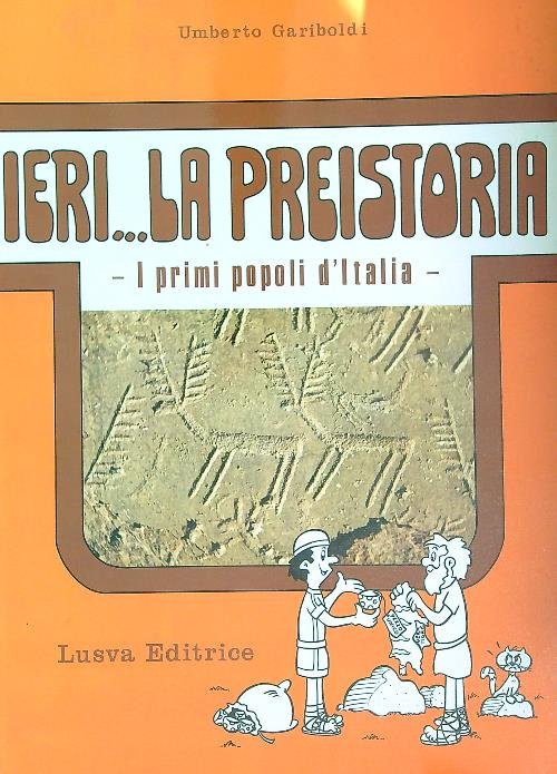 Ieri... La Preistoria La Vita Dell'uomo