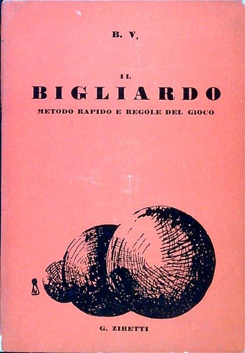 Il bigliardo. Metodo rapido e regole del gioco