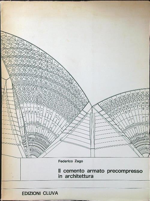 Il cemento armato precompresso in architettura