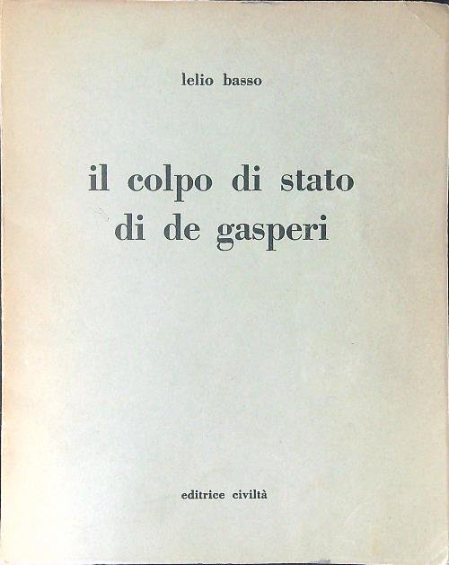 Il colpo di Stato di De Gasperi