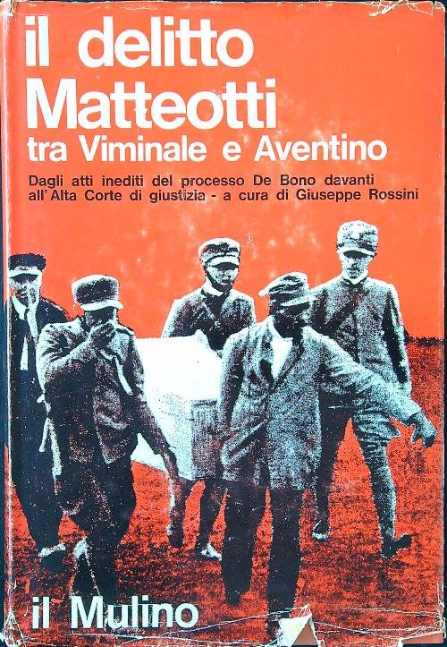 Il delitto Matteotti tra Viminale e Aventino