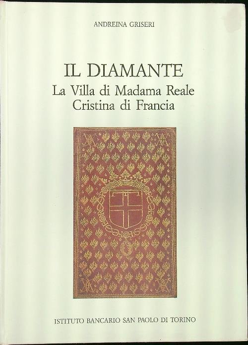 Il Diamante La villa di Madama Reale