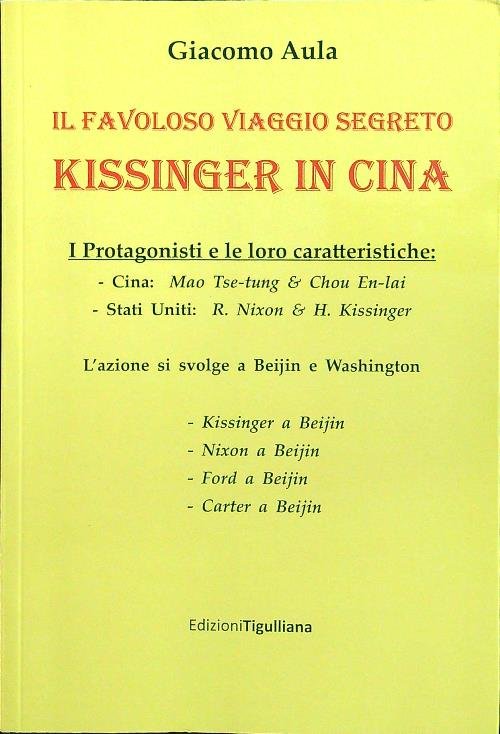 Il favoloso viaggio segreto Kissinger in Cina