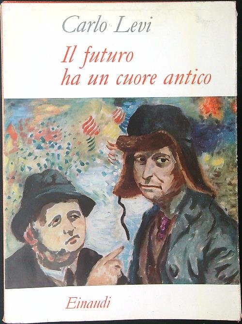 Il futuro ha un cuore antico