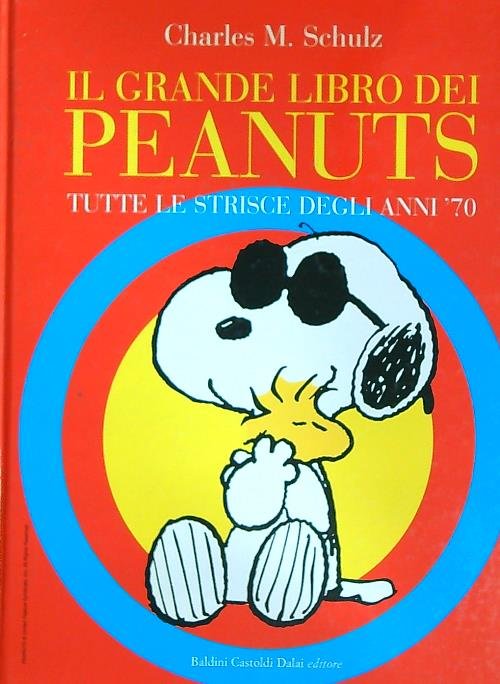 Il grande libro dei Peanuts. Tutte le strisce degli anni …
