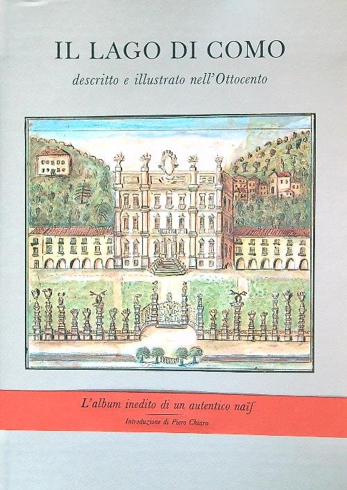 Il lago di Como Descritto e illustrato nell'Ottocento da anonimo …