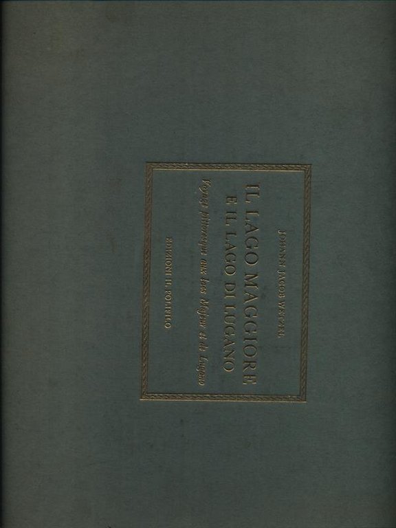 Il lago Maggiore e il lago di Lugano