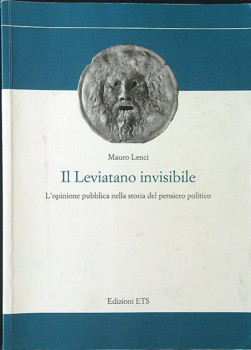 Il Leviatano invisibile. L'opinione pubblica nella storia del pensiero politico