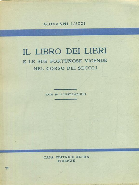 Il libro dei libri e le sue fortunose vicende nel …