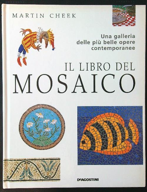 Il libro del mosaico. Una galleria delle piu' belle opere …