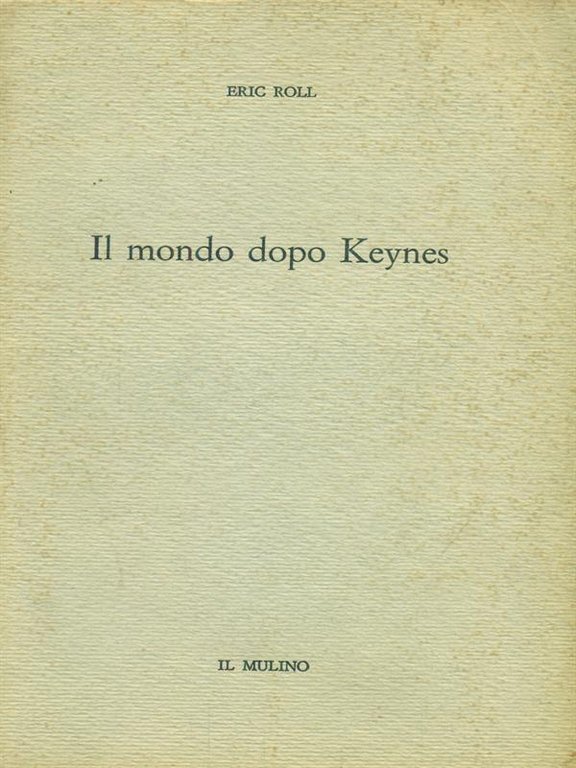 Il mondo dopo Keynes