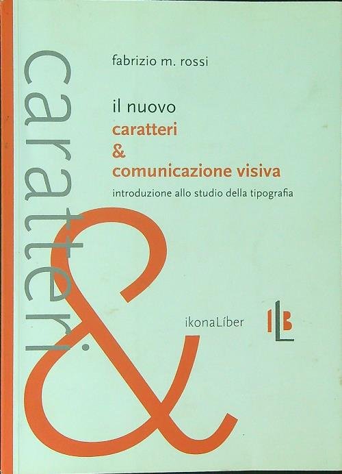 Il nuovo Caratteri e comunicazione visiva