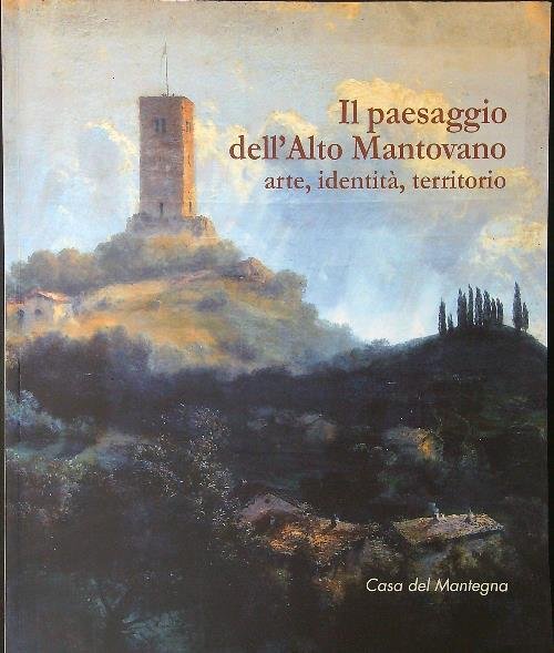 Il paesaggio dell'Alto Mantovano