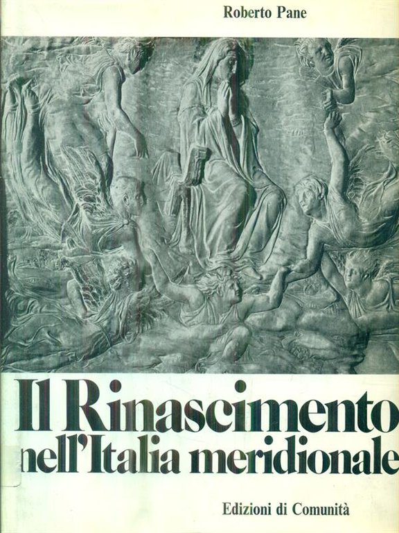 Il Rinascimento nell'Italia meridionale. vol 1
