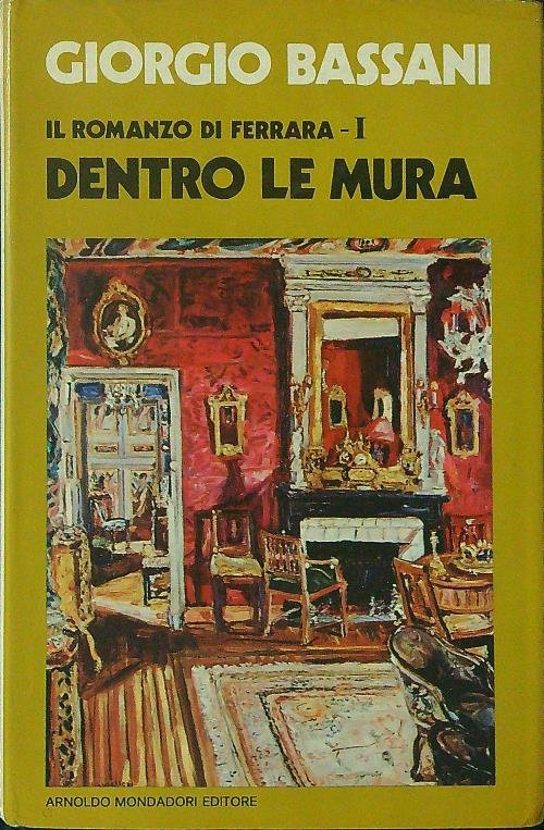 Il romanzo di Ferrara I Dentro le mura