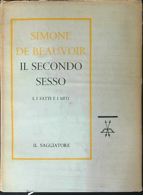 Il secondo sesso I I fatti e i miti
