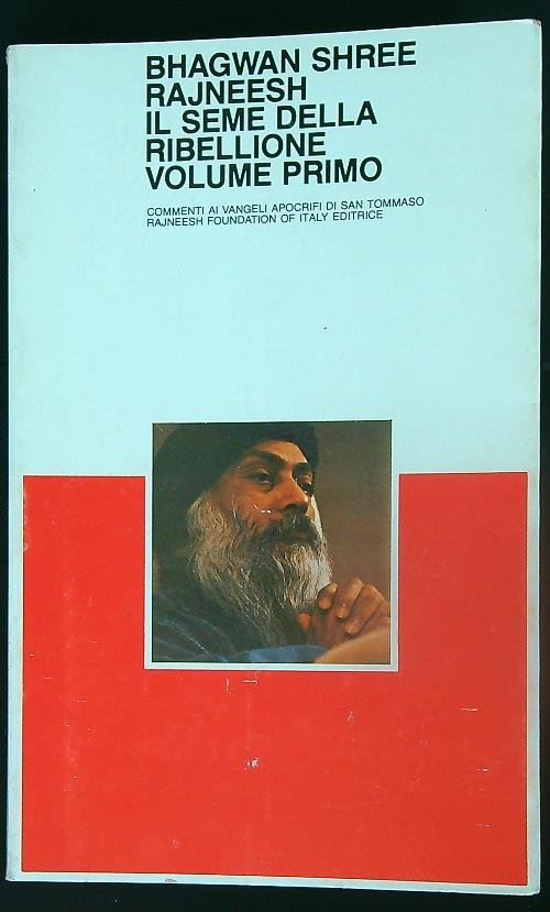 Il seme della ribellione. Volume primo