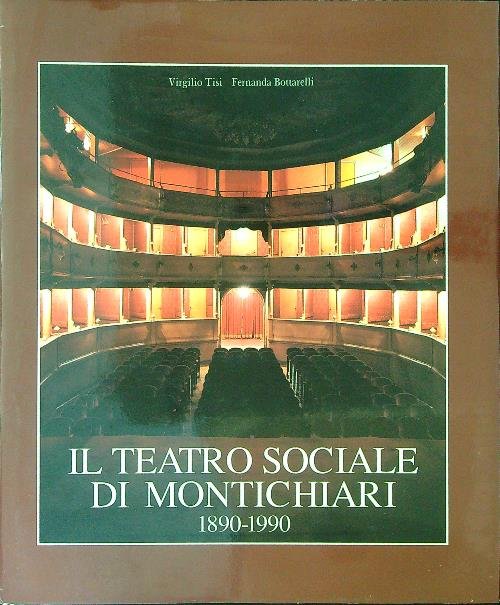 Il teatro sociale di Montichiari 1890 - 1990