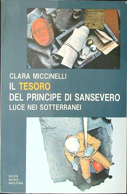 Il tesoro del principe di Sansevero Luce nei sotterranei