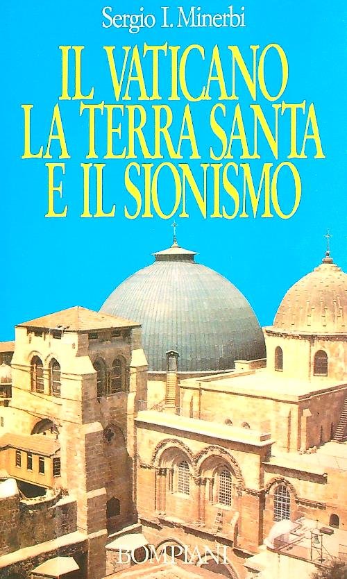 Il vaticano la terra santa e il sionismo