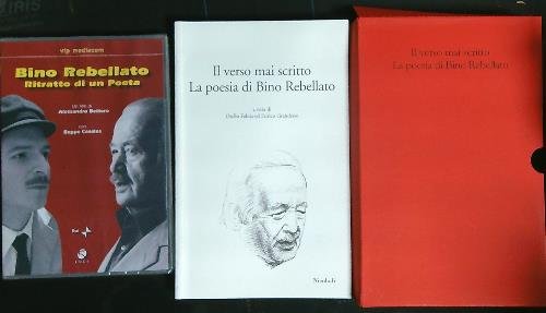 Il verso mai scritto. La poesia di Bino Rebellato