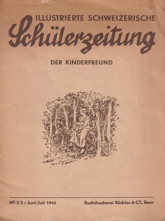 Illustrierte Schweizerische Schülerzeitung Der Kinderfreund 2-3 Juni-Juli 1945